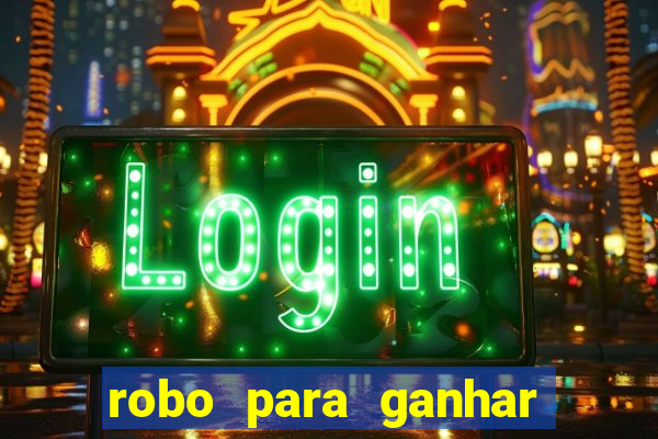 robo para ganhar no fortune tiger